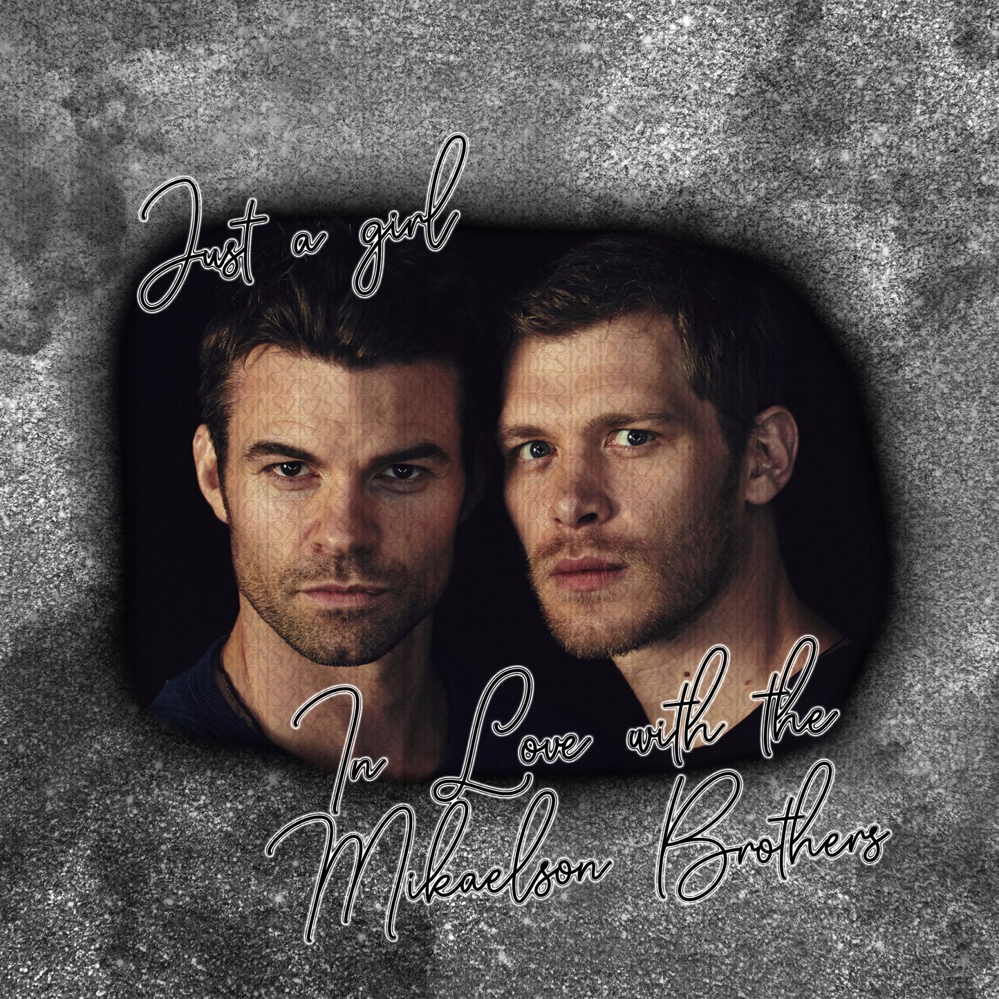 Just A Girl In Love With The Mikaelson Brothers Digital File for Sublimation and/or Printing