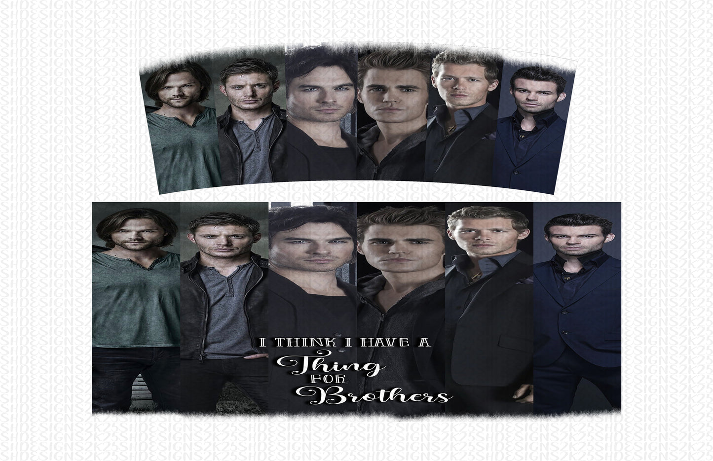 I Think I Have A Thing For Brothers Digital File for Sublimation and/or Printing