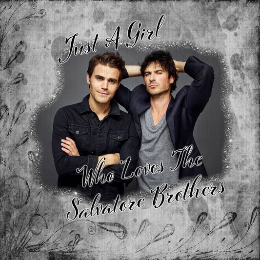 Just A Girl Who Loves The Salvatore Brothers Digital File for Sublimation and/or Printing