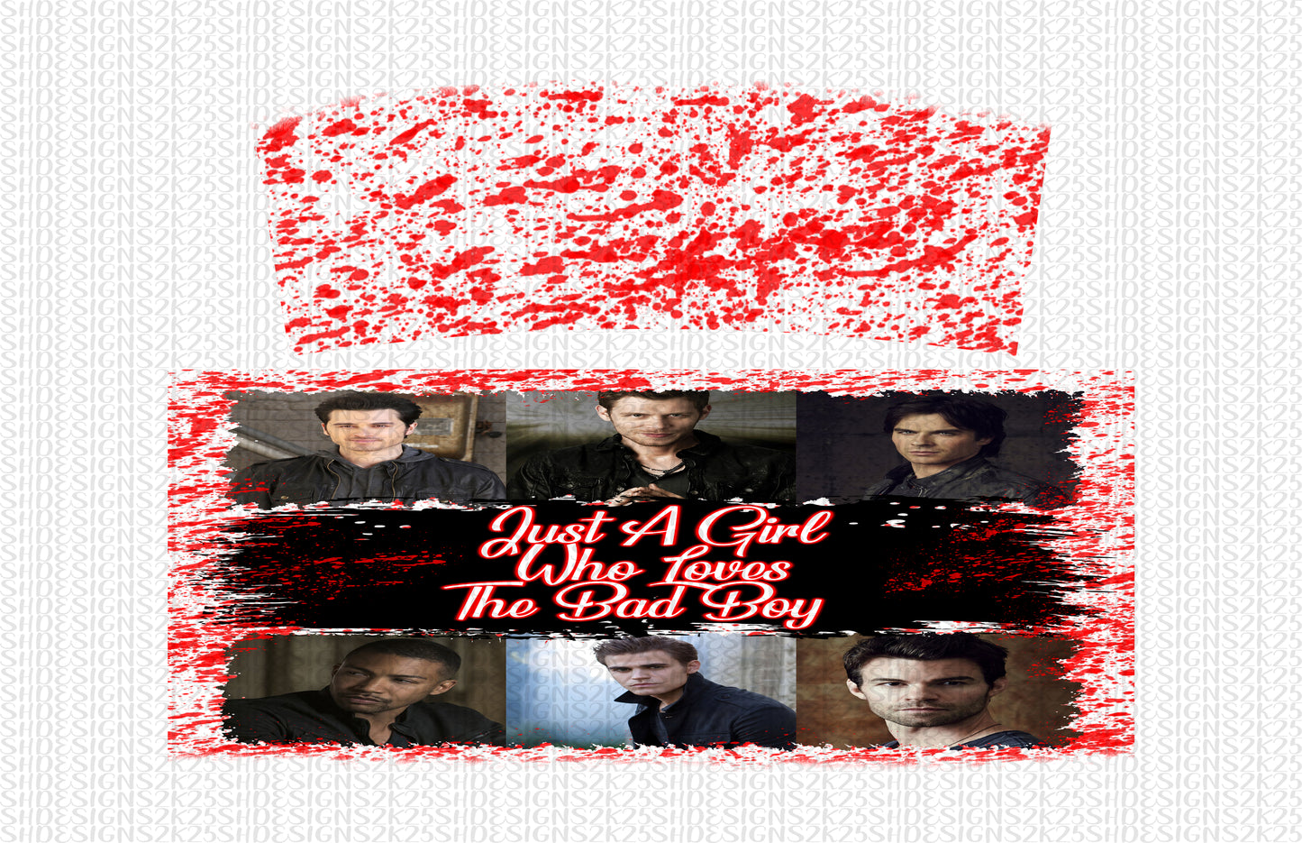 Just A Girl Who Loves The Bad Boy Digital File for Sublimation and/or Printing